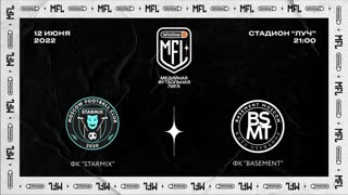 Прямая трансляция ФК «STARMIX» х ФК «BASEMENT» | Восьмой тур | Winline Медийная Футбольная Лига