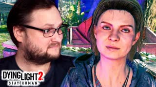 НЕ ВЗДУМАЙ К НЕЙ ПРИСТАВАТЬ! ► Dying Light 2 Stay Human #7