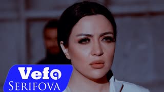 Vefa Serifova - Tek Qalmisam (Official Video 2019)