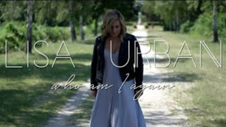 Lisa Urban - Who Am I Again (Official Video 2019)
